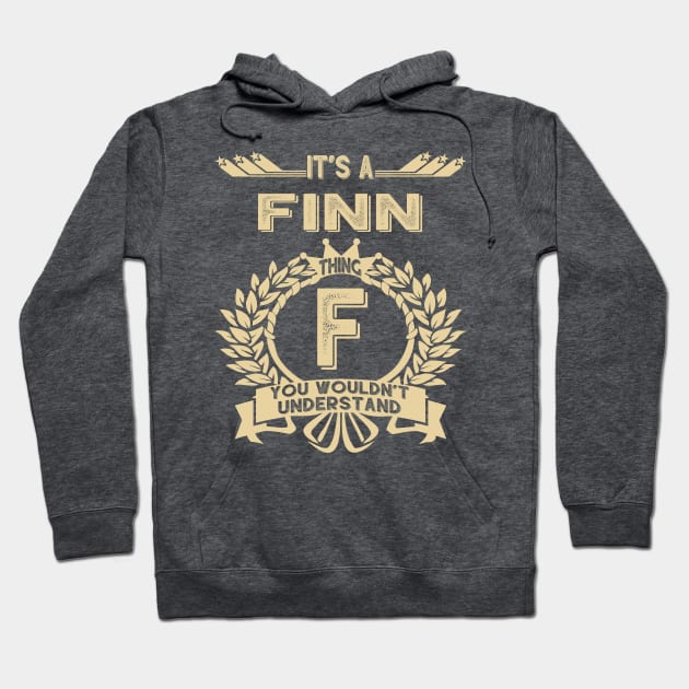 Finn Name - It Is A Finn Thing You Wouldnt Understand Hoodie by OrdiesHarrell